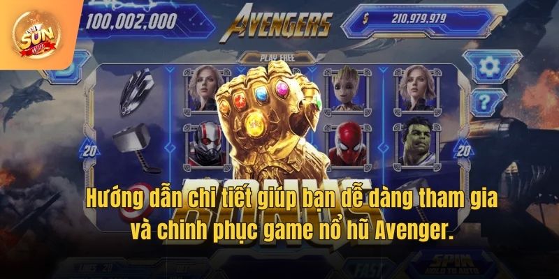 Hướng dẫn chi tiết giúp bạn dễ dàng tham gia và chinh phục game nổ hũ Avenger.